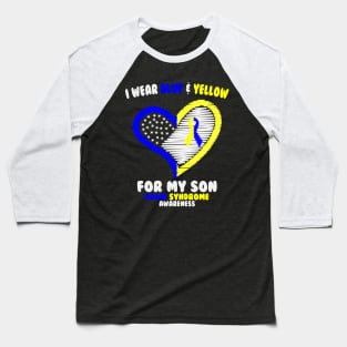 I Wear Blue and Yellow For My Son - Down Syndrome Awareness Baseball T-Shirt